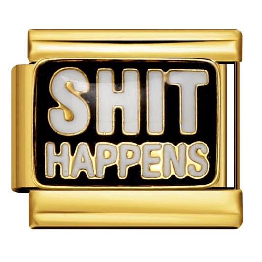 Shit happens