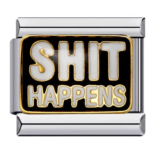 Shit happens